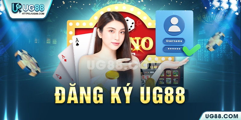 Các bước đăng ký UG88 cho người mới